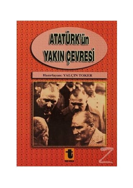 Atatürk'Ün Yakın Çevresi-Yalçın Toker
