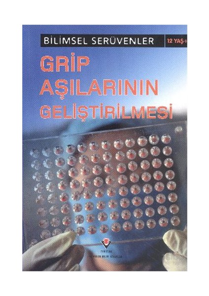 Bilimsel Serüvenler-Grip Aşılarının Geliştirilmesi-Michael Burgan