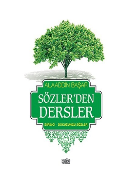 Sözler'Den Dersler I - (Birinci - Dokuzuncu Sözler)-Alaaddin Başar