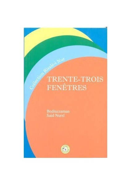 Trente - Trois Fenetres-Bediüzzaman Said-İ Nursi
