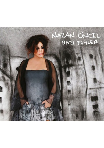 Nazan Öncel - Bazı Şeyler CD
