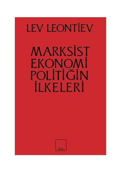Marksist Ekonomi Poiltiğin İlkeleri - Leo Leontiev