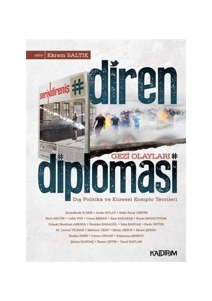 Diren Diplomasi - Gezi Olayları - Ekrem Saltık