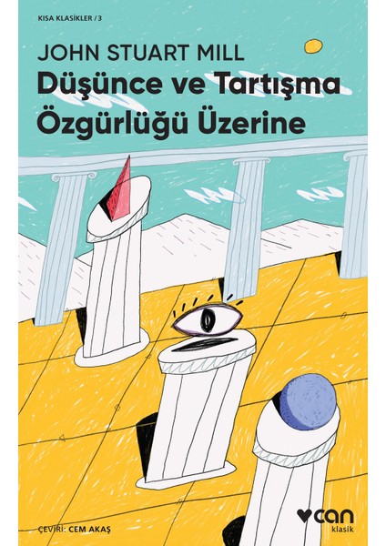 Düşünce Ve Tartışma Özgürlüğü Üzerine - John Stuart Mill