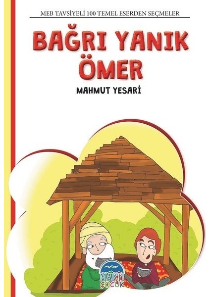 4. Sınıf 100 Temel Eserden Seçmeler Set 2 Bağrı Yanık Ömer - Mahmut Yesari