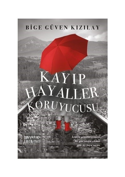 Kayıp Hayaller Koruyucusu - Bige Güven Kızılay