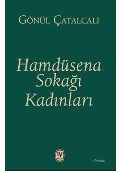 Hamdüsena Sokağı Kadınları - Gönül Çatalcalı