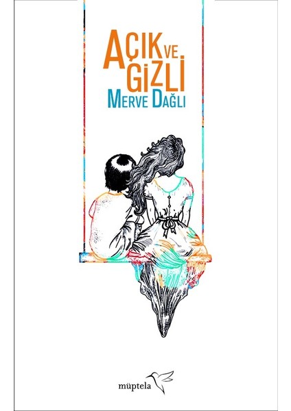 Açık ve Gizli - Merve Dağlı