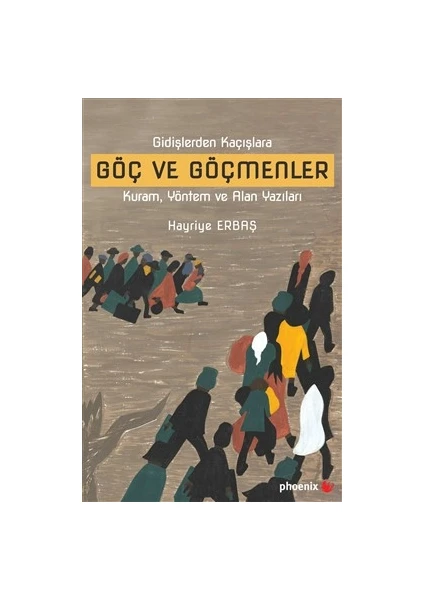 Göç Ve Göçmenler - Hayriye Erbaş