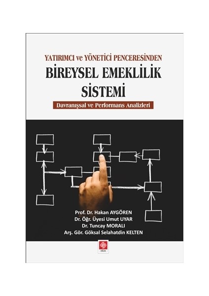 Yatırımcı Ve Yönetici Penceresinden Bireysel Emeklilik Sistemi - Hakan Aygören