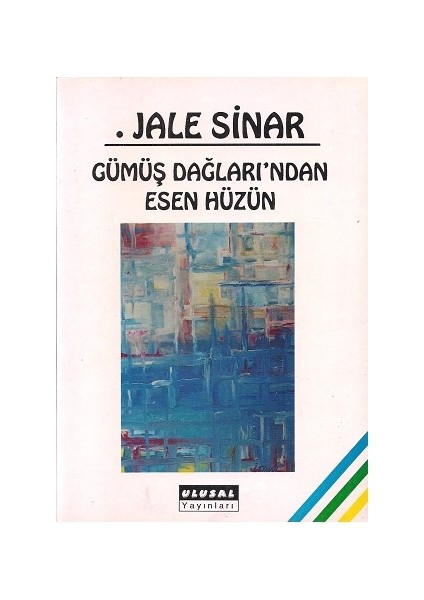 Gümüş Dağları'ndan Esen Hüzün