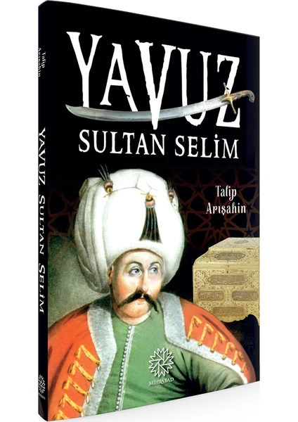 Yavuz Sultan Selim - Talip Arışahin