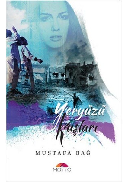 Yeryüzü Kuşları - Mustafa Bağ