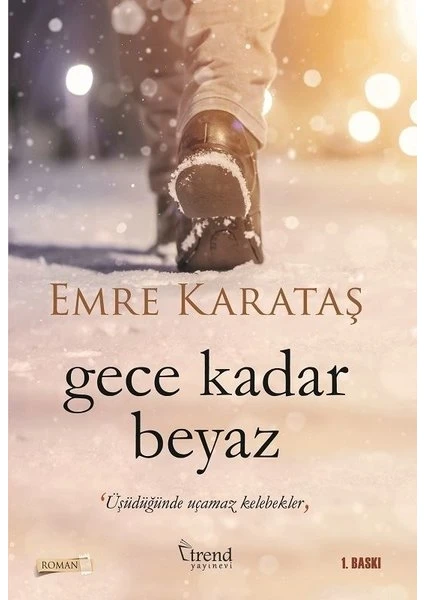 Gece Kadar Beyaz - Emre Karataş