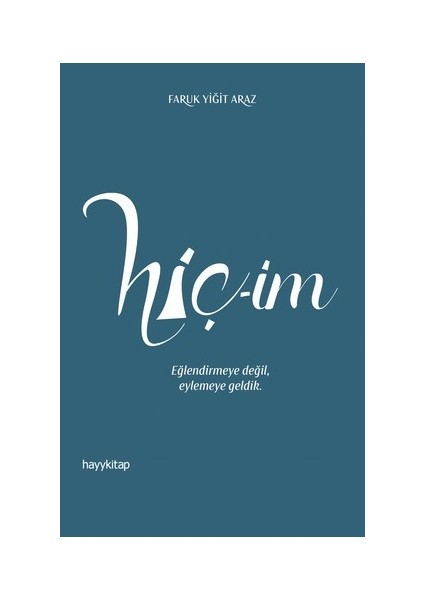 Hiçim - Faruk Yiğit Araz