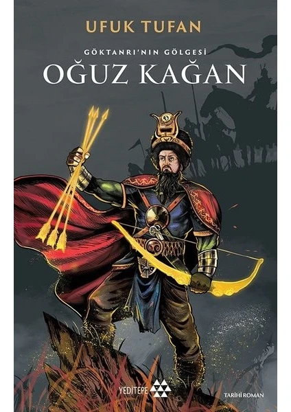 Göktanrı’nın Gölgesi Oğuz Kağan - Ufuk Tufan