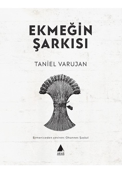 Ekmeğin Şarkısı - Taniel Varujan