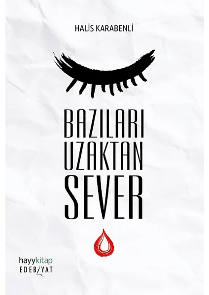 Bazıları Uzaktan Sever - Halis Karabenli