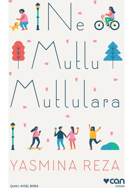 Ne Mutlu Mutlulara - Yasmina Reza