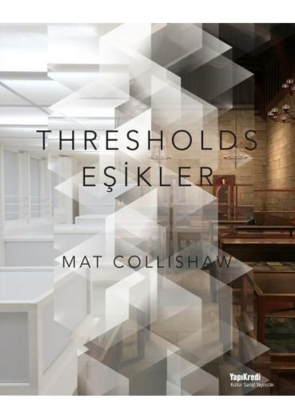 Thresholds:Eşikler - Mat Collishaw