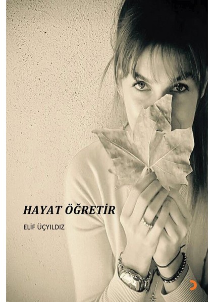 Hayat Öğretir - Elif Üçyıldız