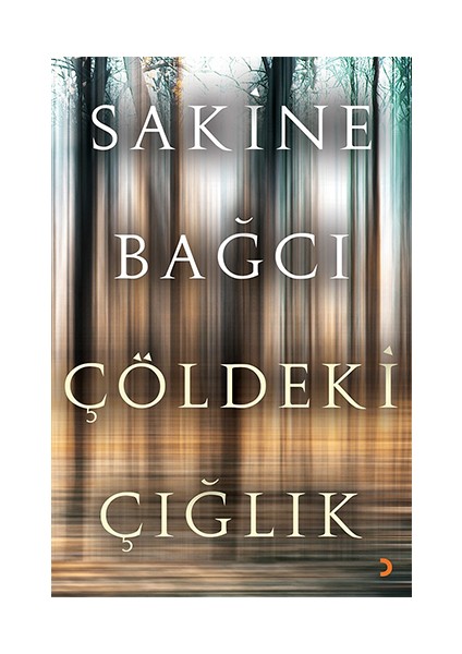 Çöldeki Çığlık - Sakine Bağcı