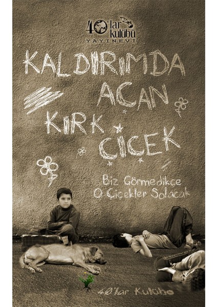 Kaldırımda Açan Kırk Çiçek