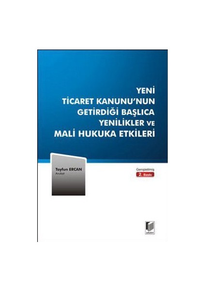 Yeni Ticaret Kanunu'Nun Getirdiği Başlıca Yenilikler Ve Mali Hukuka Etkileri-Tayfun Ercan