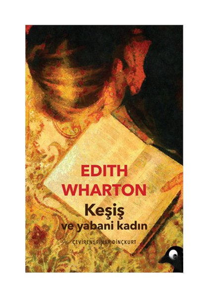 Keşiş Ve Yabani Kadın-Edith Wharton