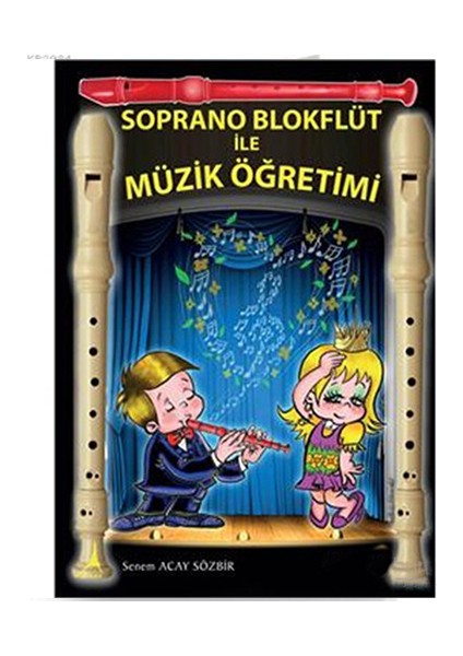 Blokflüt İle Müzik Öğretimi-Senem Acay Sözbir