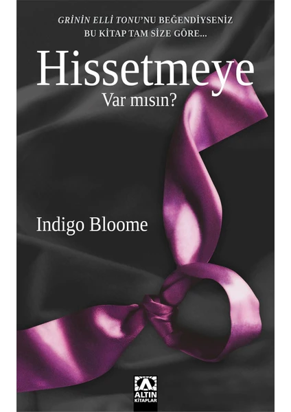 Hissetmeye Var mısın? - Indigo Bloome