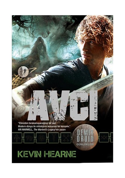 Avcı: Demir Druid Günlükleri - Kevin Hearne