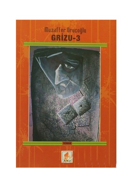 Grizu 3-Muzaffer Oruçoğlu