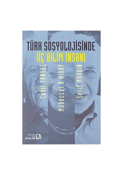 Türk Sosyolojisinde Üç Bilim İnsanı