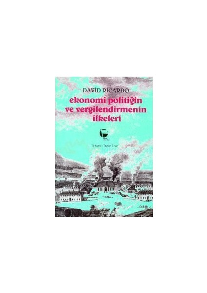 Ekonomi Politiğin Ve Vergilendirmenin İlkeleri-David Ricardo