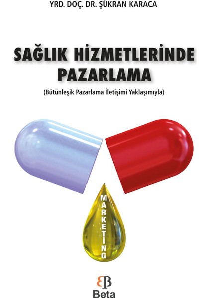 Sağlık Hizmetlerinde Pazarlama-Şükran Karaca