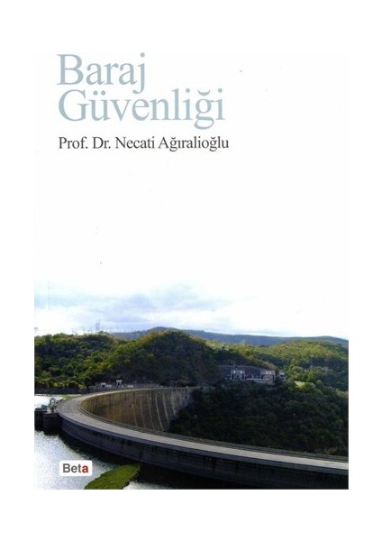 Baraj Güvenliği - Necati Ağıralioğlu