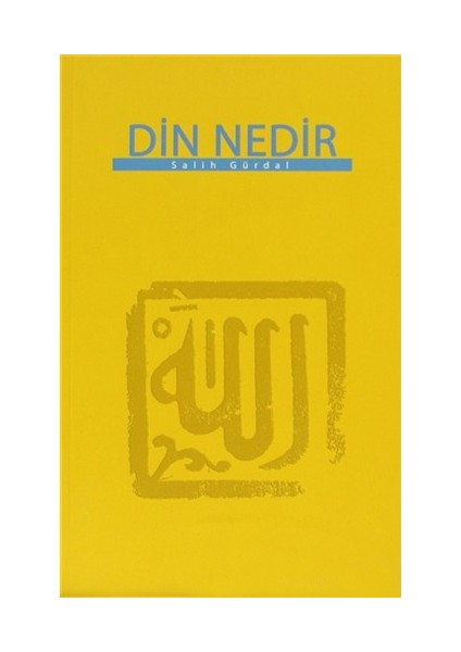 Din Nedir-Salih Gürdal