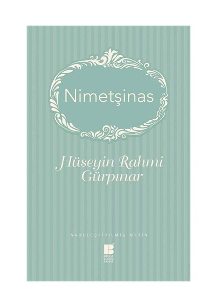 Nimetşinas Sadeleştirilmiş Metin - Hüseyin Rahmi Gürpınar