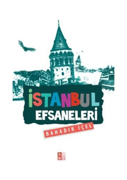 İstanbul Efsaneleri-Bahadır İçel