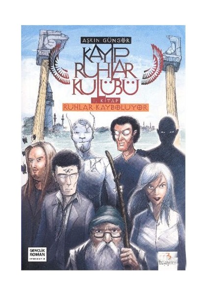 Kayıp Ruhlar Kulübü 1.Kitap: Ruhlar Kayboluyor-Aşkın Güngör