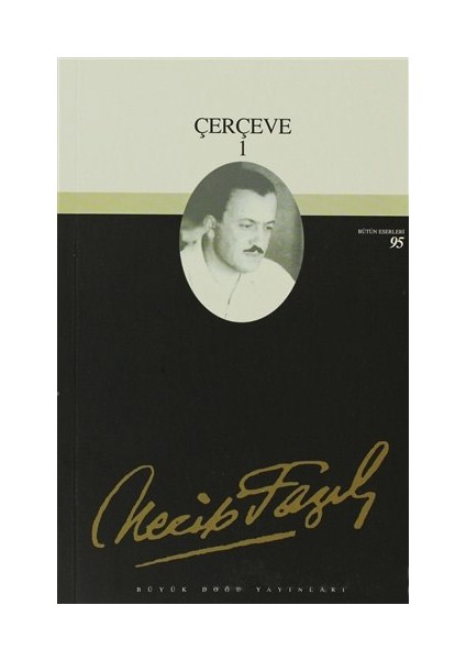 Çerçeve 1 : 77 - Necip Fazıl Bütün Eserleri-Necip Fazıl Kısakürek