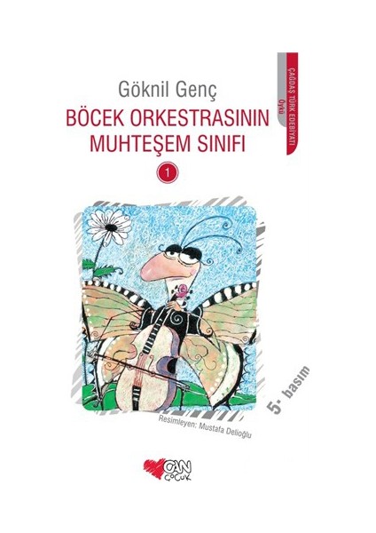 Böcek Orkestrasının Muhteşem Sınıfı 1-Göknil Genç