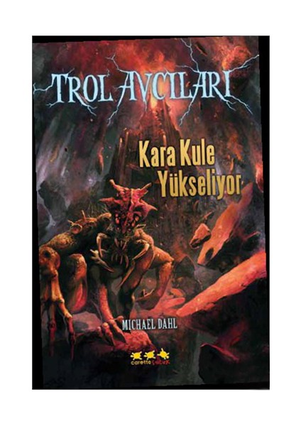Trol Avcıları - Kara Kule Yükseliyor-Michael Dahl
