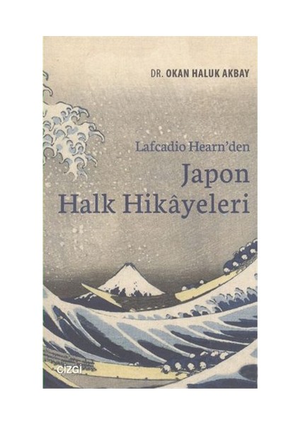 Lafcadio Hearn'Den Japon Halk Hikayeleri-Okan Haluk Akbay