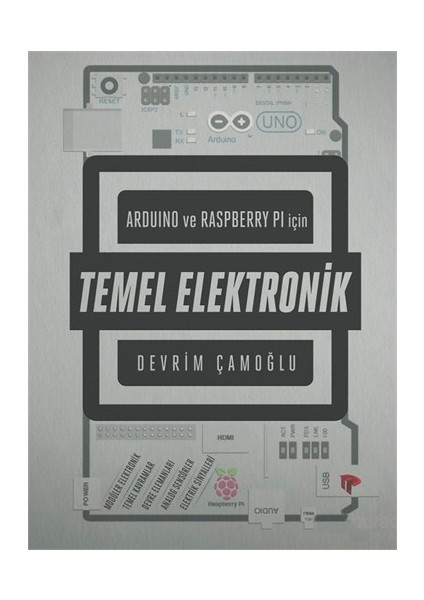 Arduino ve Raspberry PI için Temel Elektronik - Devrim Çamoğlu