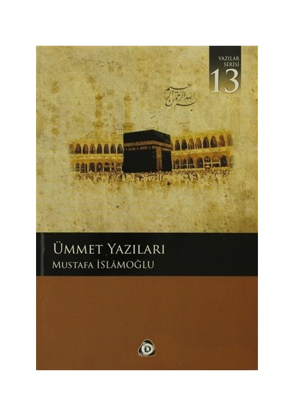 Ümmet Yazıları-Mustafa İslamoğlu