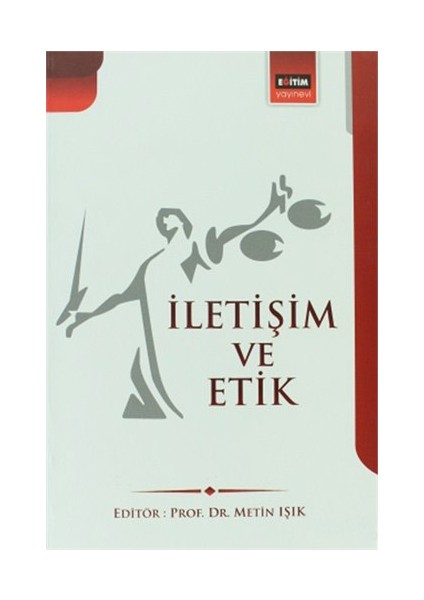 İletişim Ve Etik-Kürşat Gölgeli