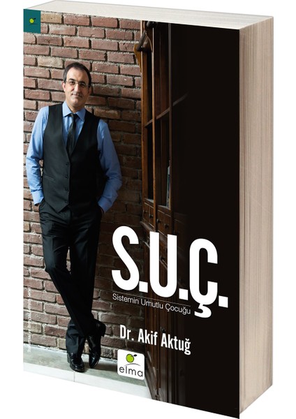 S.U.Ç. Sistemin Umutlu Çocuğu - Akif Aktuğ