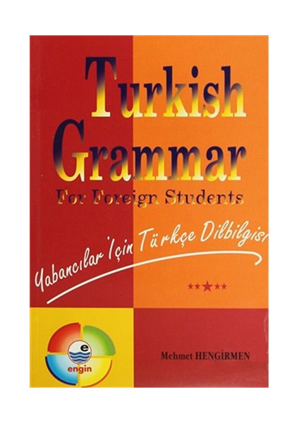 Turkish Grammar For Foreign Students - Yabancılar İçin Türkçe Dilbilgisi-Mehmet Hengirmen